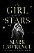 The Girl and the Stars (Book of the Ice, #1) by Mark Lawrence