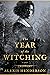 The Year of the Witching (Bethel, #1)