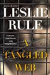 A Tangled Web by Leslie Rule