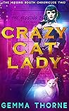 Crazy Cat Lady by Gemma Thorne