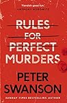 Rules for Perfect Murders by Peter  Swanson