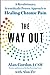 The Way Out: A Revolutionary, Scientifically Proven Approach to Healing Chronic Pain