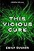 This Vicious Cure (This Mortal Coil, #3)