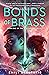 Bonds of Brass (The Bloodright Trilogy, #1)