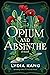 Opium and Absinthe