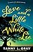 Love and a Little White Lie (State of Grace, #1) by Tammy L. Gray