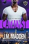 Catalyst by J.M. Madden