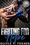 Fighting For Hope by Olivia T. Turner