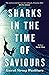 Sharks in the Time of Saviours