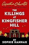 The Killings at Kingfisher Hill by Sophie Hannah