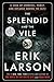 The Splendid and the Vile: A Saga of Churchill, Family, and Defiance During the Blitz