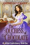 The Duchess of Chocolate by Sydney Jane Baily