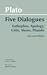 Five Dialogues: Euthyphro, Apology, Crito, Meno, Phaedo