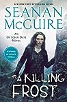 A Killing Frost by Seanan McGuire