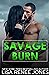 Savage Burn (Savage, #2)