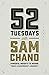 52 Tuesdays With Sam Chand:...