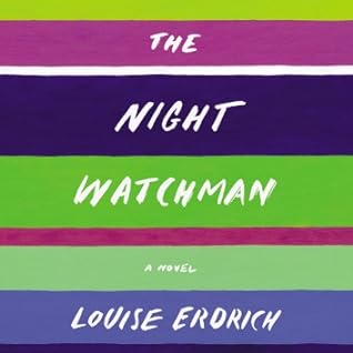 The Night Watchman by Louise Erdrich