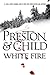 White Fire (Pendergast, #13)