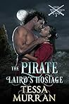 The Pirate Laird's Hostage by Tessa Murran