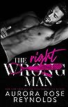 The Wrong/Right Man by Aurora Rose Reynolds