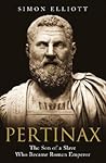 Pertinax: The Son of a Slave Who Became Roman Emperor