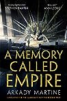 A Memory Called Empire (Teixcalaan, #1)