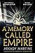 A Memory Called Empire (Teixcalaan, #1)