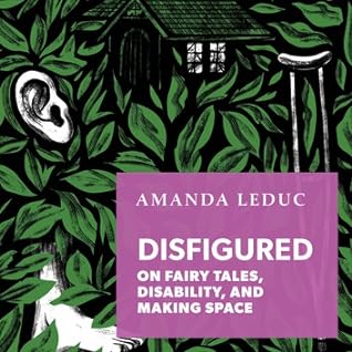 Disfigured by Amanda Leduc