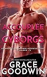 Accouplée aux cyborgs by Grace  Goodwin