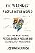 The WEIRDest People in the World: How the West Became Psychologically Peculiar and Particularly Prosperous