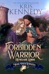 Forbidden Warrior by Kris Kennedy