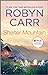 Shelter Mountain by Robyn Carr