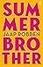 Summer Brother by Jaap Robben