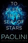 To Sleep in a Sea of Stars by Christopher Paolini