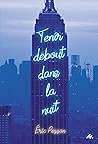 Tenir debout dans la nuit by Éric Pessan