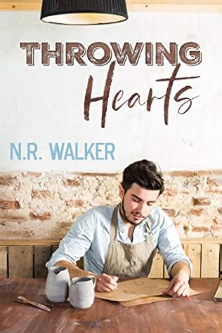 Throwing Hearts by N.R. Walker