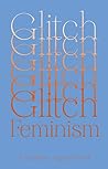 Glitch Feminism by Legacy Russell