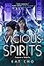 Vicious Spirits (Gumiho, #2) by Kat Cho