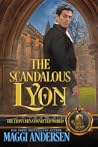 The Scandalous Lyon by Maggi Andersen