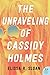 The Unraveling of Cassidy Holmes