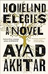 Homeland Elegies by Ayad Akhtar