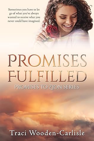 Promises Fulfilled by Traci Wooden-Carlisle