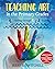 Teaching Art in the Primary Grades: Sailing through 1 2 3 Grades