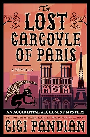 The Lost Gargoyle of Paris (An Accidental Alchemist Mystery #4.5)