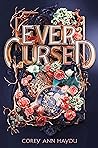 Ever Cursed by Corey Ann Haydu