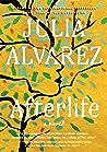 Afterlife by Julia Alvarez