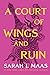 A Court of Wings and Ruin (A Court of Thorns and Roses, #3)