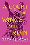 A Court of Wings and Ruin by Sarah J. Maas