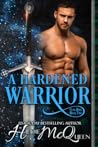 A Hardened Warrior by Hildie McQueen