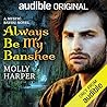 Always Be My Banshee (Mystic Bayou, #5)